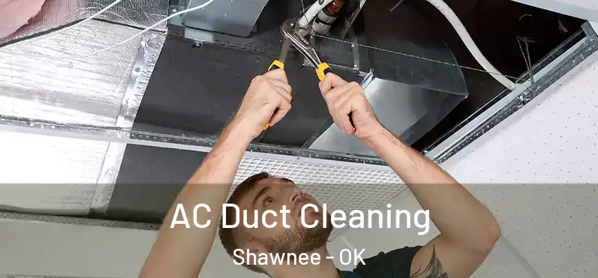  AC Duct Cleaning Shawnee - OK